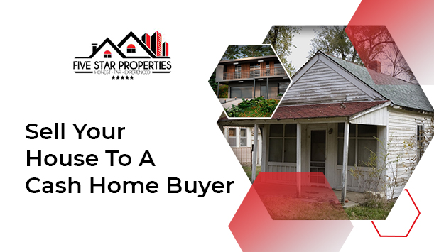 Why To Sell Your House To A Cash Home Buyer 